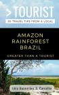 Greater Than a Tourist- Amazon Rainforest Brazil: 50 Travel Tips from a Local By Greater Than a. Tourist, Léia Guimarães S. Carvalho Cover Image