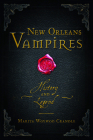 New Orleans Vampires: History and Legend Cover Image