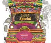 This Truck Has Got to Be Special By Anjum Rana (Text by (Art/Photo Books)), Hakeem Nawaz (Artist), Amer Khan (Artist) Cover Image