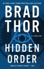Hidden Order: A Thriller (The Scot Harvath Series #12) By Brad Thor Cover Image