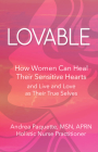 Lovable: How Women Can Heal Their Sensitive Hearts and Live and Love as Their True Selves Cover Image