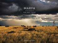 Marfa and the Mystique of Far West Texas Cover Image