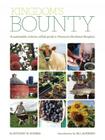 Kingdom's Bounty: A Sustainable, Eclectic, Edible Guide to Vermont's Northeast Kingdom By Bethany M. Dunbar, Bill McKibben (Introduction by) Cover Image