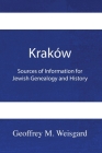 Kraków: Sources of Information for Jewish Genealogy and History - Paperback Cover Image