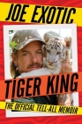Tiger King: The Official Tell-All Memoir Cover Image
