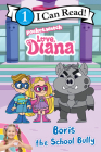 Love, Diana: Boris the School Bully (I Can Read Level 1) By Inc. PocketWatch Cover Image