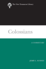 Colossians: A Commentary (New Testament Library) By Jerry L. Sumney Cover Image