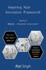 Inspiring Next Innovation Framework: Volume 3 - What if ... innovation is structured? Cover Image