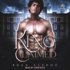 A King to Be Claimed Lib/E By John Solo (Read by), Brea Alepoú Cover Image