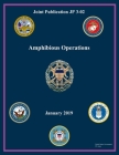 Joint Publication JP 3-02 Amphibious Operations January 2019 By United States Government Us Army Cover Image