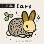 Wee Gallery Touch and Feel: Ears (Wee Gallery Touch-and-Feel) By Surya Sajnani (Illustrator) Cover Image