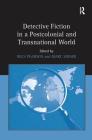 Detective Fiction in a Postcolonial and Transnational World Cover Image