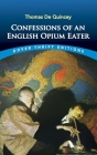 Confessions of an English Opium Eater (Dover Thrift Editions) Cover Image