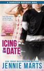Icing On the Date: A Bannister Brothers Book By Jennie Marts Cover Image