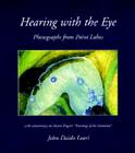 Hearing with the Eye: Photographs from Point Lobos By John Daido Loori Cover Image