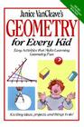 Janice Vancleave's Geometry for Every Kid: Easy Activities That Make Learning Geometry Fun (Science for Every Kid #107) Cover Image