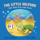 Tyler Helps Find a New Home (The Little Helpers) Cover Image