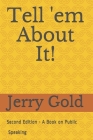 Tell 'em About It!: Second Edition By Jerry Gold Dtm Cover Image