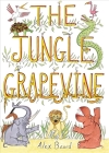 The Jungle Grapevine By Alex Beard Cover Image