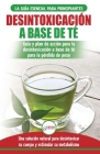 Desintoxicación a base de té: Guía para principiantes y plan de acción Dieta limpiadora de té verde para bajar de peso - Solución de desintoxicación Cover Image