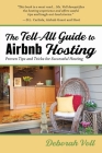 The Tell-All Guide to Airbnb Hosting: Proven Tips and Tricks for Successful Hosting Cover Image
