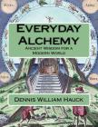 Everyday Alchemy: Ancient Wisdom for a Modern World Cover Image