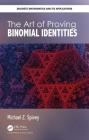 The Art of Proving Binomial Identities (Discrete Mathematics and Its Applications) Cover Image