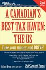 A Canadian's Best Tax Haven: The Us: Take Your Money and Drive (Cross-Border) By Robert Keats Cover Image