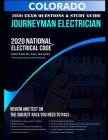 Colorado 2020 Journeyman Electrician Exam Questions and Study Guide: 400+ Questions from 14 Tests and Testing Tips By Ray Holder Cover Image