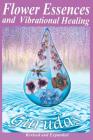 Flower Essences and Vibrational Healing Cover Image
