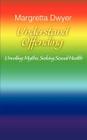 Understand Offending: Unveiling Myths; Seeking Sexual Health Cover Image