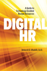 Digital HR: A Guide to Technology-Enabled Human Resources By Deborah Waddill Cover Image