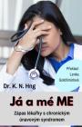 Já a Mé Me: Zapas Lekarky S Chronickym Unavovym Syndromem By Dr Kn Hng Cover Image