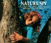Nature Spy By Shelley Rotner, Ken Kreisler, Shelley Rotner (Illustrator) Cover Image