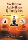 Wellness Activities & Insights By Howard D. Blazek Cover Image