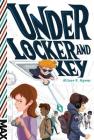Under Locker and Key (MAX) By Allison K. Hymas Cover Image