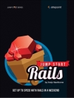Jump Start Rails: Get Up to Speed with Rails in a Weekend Cover Image