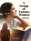 A Group of Famous Women: Stories of their lives Cover Image
