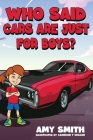 Who Said Cars Are Just for Boys? Cover Image