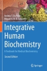 Integrative Human Biochemistry: A Textbook for Medical Biochemistry By Andrea T. Da Poian, Miguel A. R. B. Castanho Cover Image