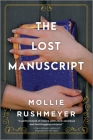 The Lost Manuscript By Mollie Rushmeyer Cover Image