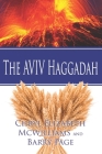 The AVIV Haggadah By Barry Page, Chryl Elizabeth McWilliams Cover Image