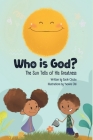 Who is God?: The Sun Tells of His Greatness Cover Image