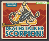 Beware the Deathstalker Scorpion! By Ursula Pang Cover Image