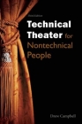 Technical Theater for Nontechnical People By Drew Campbell Cover Image