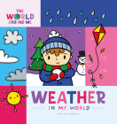 Weather in My World (World Around Me) By Hermione Redshaw Cover Image