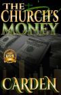 The Church's Money: Unorthodox Ministries Series By Transparency Library (Editor), Carden Cover Image