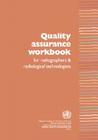 Quality Assurance Workbook for Radiographers and Radiological Technologists By Peter J. Lloyd Cover Image