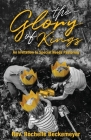 The Glory of Kings: An Invitation to Special Needs Pastoring By Rochelle Beckemeyer Cover Image