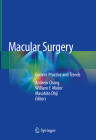 Macular Surgery: Current Practice and Trends By Andrew Chang (Editor), William F. Mieler (Editor), Masahito Ohji (Editor) Cover Image